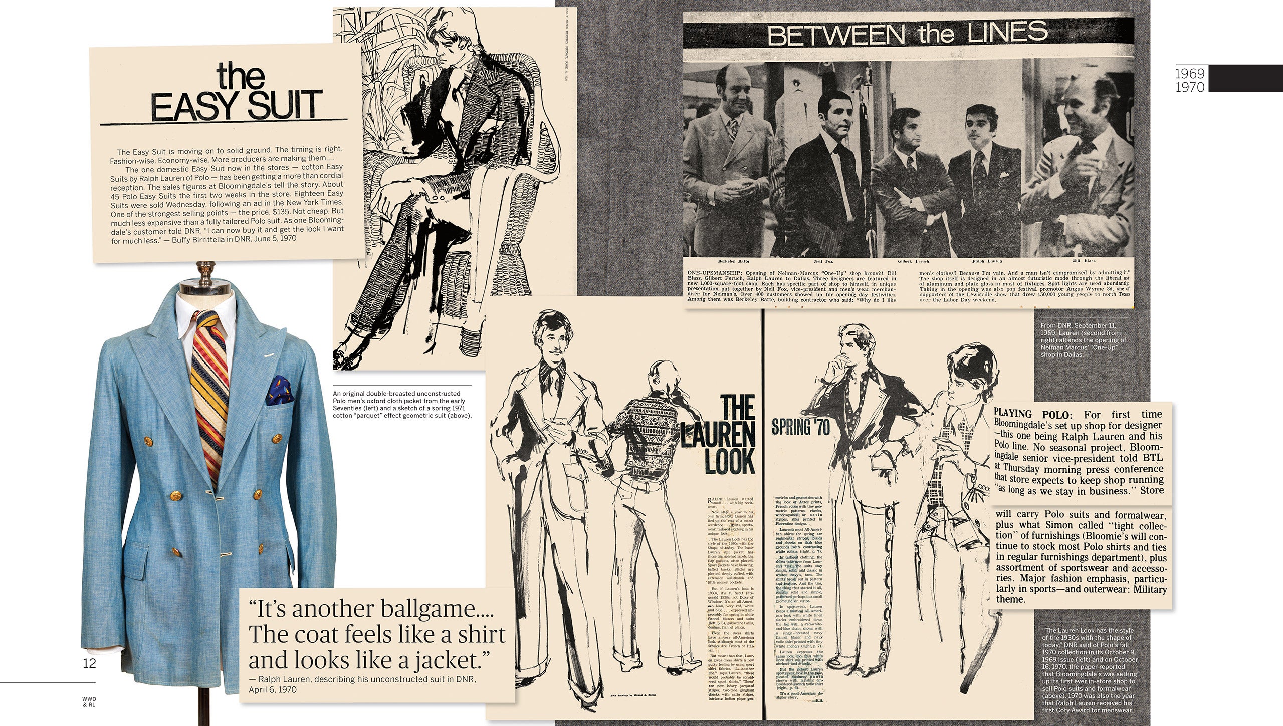 1970: “The Lauren Look” is becoming synonymous with the well-dressed American man. Mr. Lauren makes a splash with his oxford-cloth “Easy Suit,” selling 45 of them during the first two weeks of their debut at Bloomingdale’s. The legendary retailer sets up a designated Ralph Lauren shop within their store—the first of its kind for any designer. The Polo line expands to include sportswear and accessories. Later that year, Mr. Lauren wins his first Coty Award for menswear.